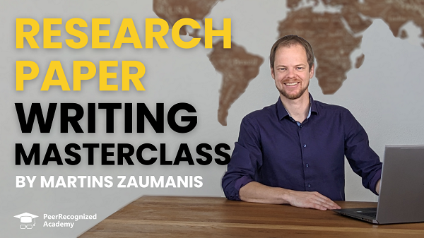 Research Paper Writing Masterclass by Martins Zaumanis